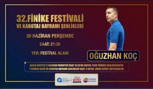 32.FİNİKE FESTİVALİ VE KABOTAJ BAYRAMI 30 HAZİRAN OĞUZHAN KOÇ KONSERİ