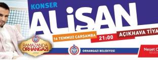 ALİŞAN - 16 TEMMUZ 2014 ÇARŞAMBA BURSA ORHANGAZİ  "RAMAZANDA ORHANGAZİ" KONSERİ