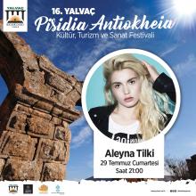 ALEYNA TİLKİ / 29 TEMMUZ 2017 / 16. YALVAÇ PİSİDİA ANTİOKHEİA KÜLTÜR, TURİZM VE SANAT FESTİVALİ